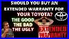 Should-You-Buy-An-Extended-Warranty-For-Your-Toyota-01-npss